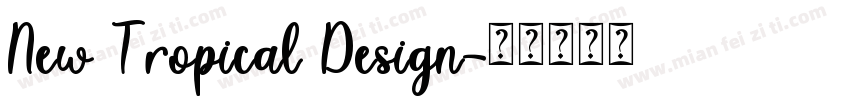 New Tropical Design字体转换